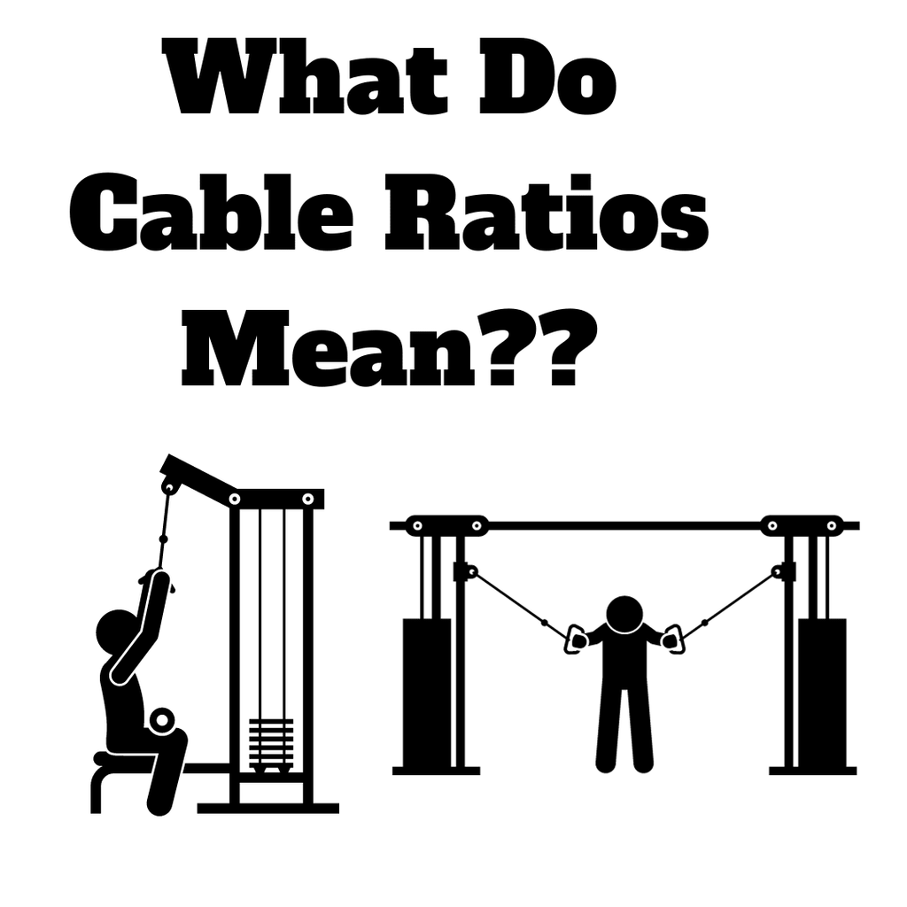 What Do Cable Ratios Mean? - Macarthur Fitness Equipment