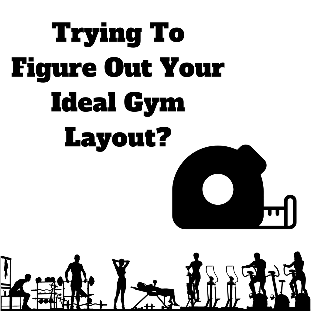 Trying To Figure Out Your Ideal Gym Layout? - Macarthur Fitness Equipment