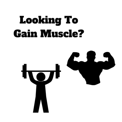 Looking to Gain Muscle?