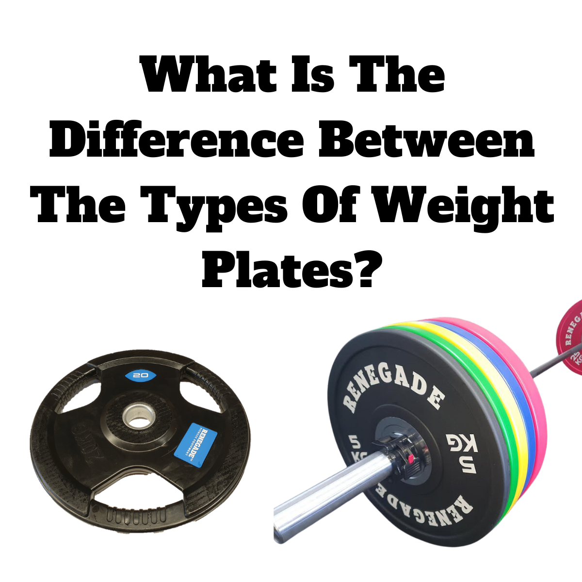 What Is The Difference Between The Types Of Weight Plates